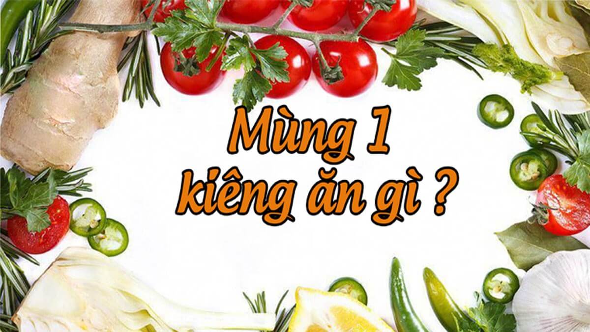 Mùng 1 kiêng ăn gì để không gặp xui xẻo?