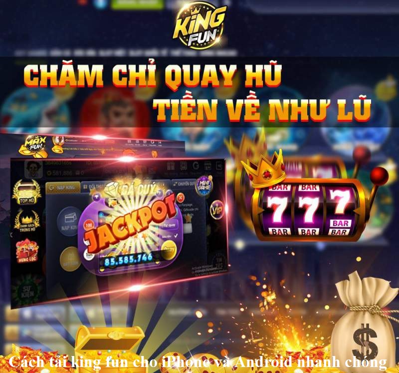 cach-tai-king-fun-cho-iphone-va-android-nhanh-chong